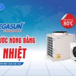 Máy nước nóng sử dụng bơm nhiệt Megasun