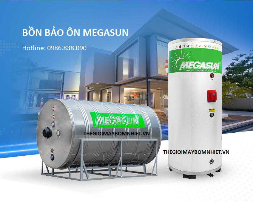 Bồn bảo ôn cách nhiệt Megasun