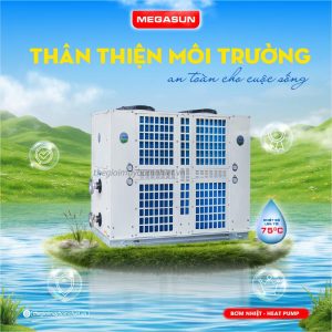 Máy bơm nhiệt công nghiệp Megasun MGS-35HP - An toàn, thân thiện với môi trường