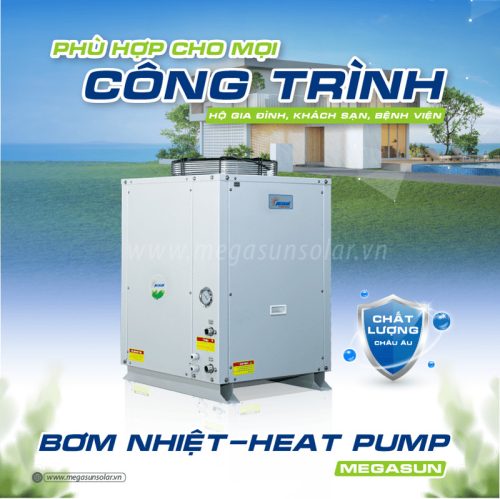 Máy nước nóng HeatPump Megasun - Phù hợp mọi công trình