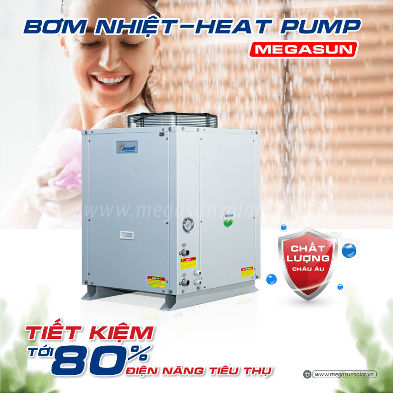 Heat pump Megasun MGS-6HP - An toàn tuyệt đối, tiết kiệm 80% điện năng