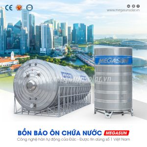 Bình đun nước nóng công nghiệp bọc bảo ôn Megasun đạt tiêu chuẩn xuất khẩu vào thị trường Châu Âu