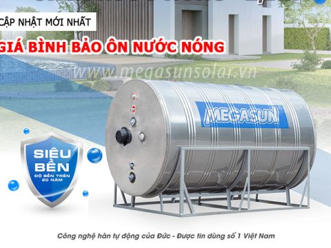 Bảng giá bình bảo ôn nước nóng - Cập nhật mới nhất