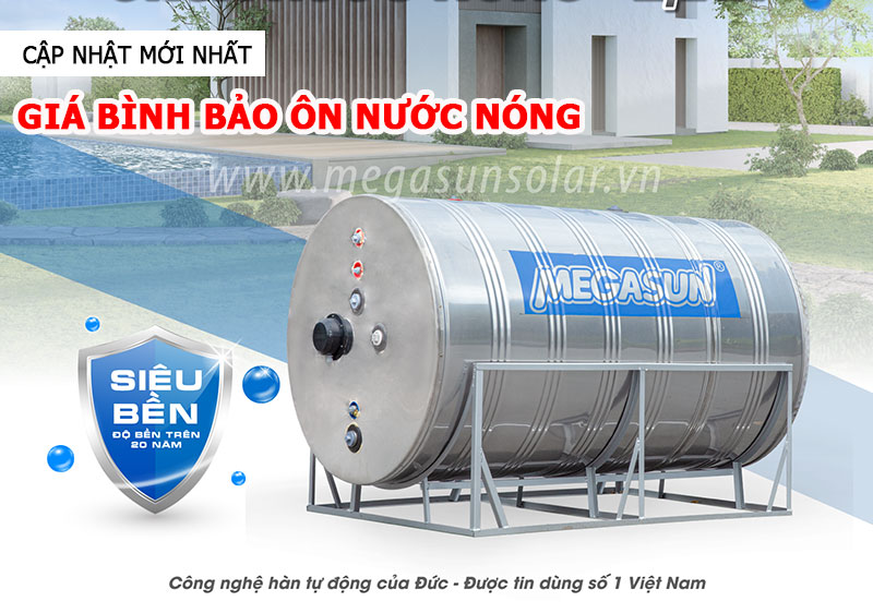 Bảng giá bình bảo ôn nước nóng - Cập nhật mới nhất