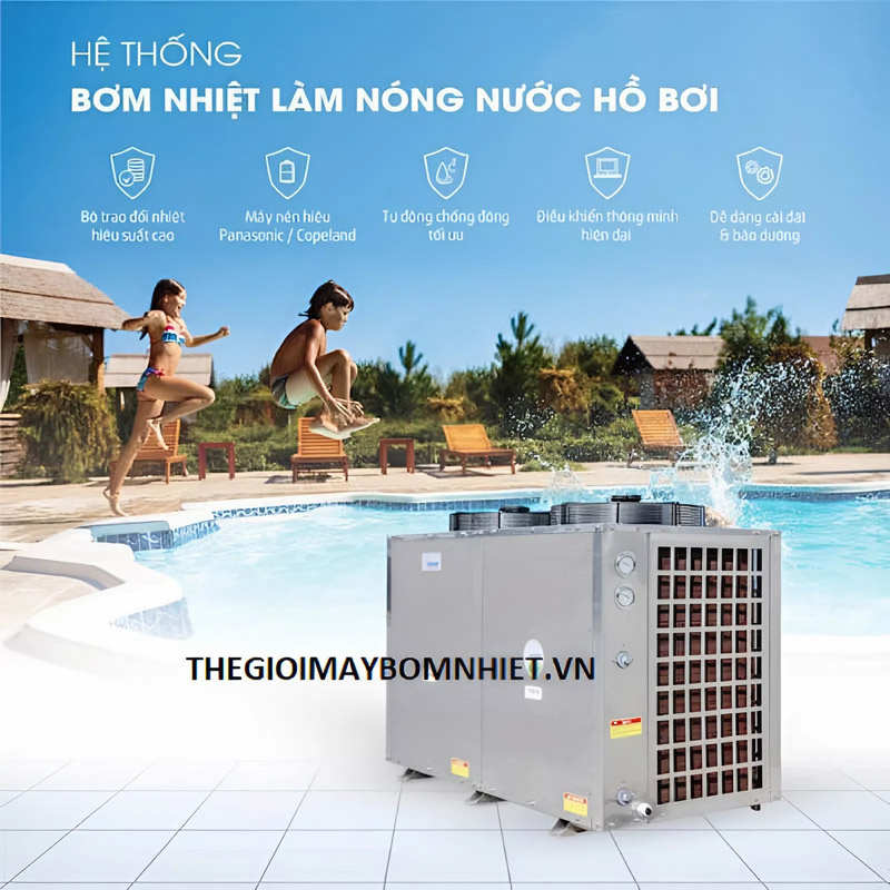 Heatpump bơm nhiệt - Giải pháp cho các hồ bơi, bể bơi