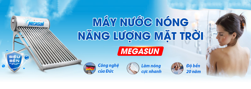 Máy nước nóng NLMT Megasun chuẩn công nghệ Đức